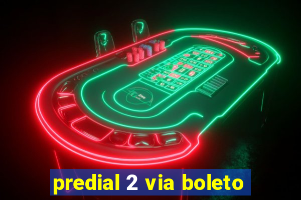 predial 2 via boleto